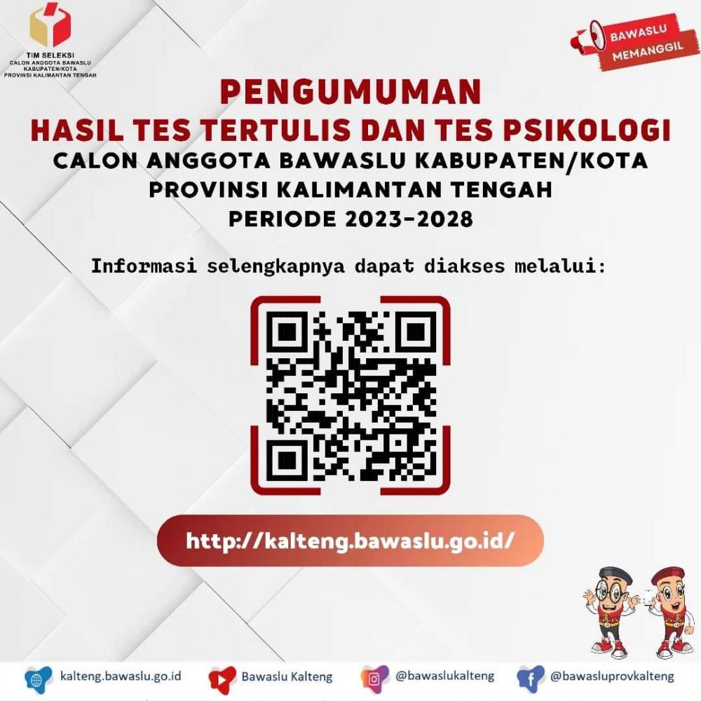 PENGUMUMAN HASIL TES TERTULIS DAN TES PSIKOLOGI CALON ANGGOTA BAWASLU KABUPATEN/KOTA WILAYAH II PROVINSI KALIMANTAN TENGAH