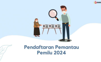PENDAFTARAN PEMANTAU PEMILU TAHUN 2024